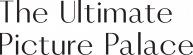 The Ultimate Picture Palace logo